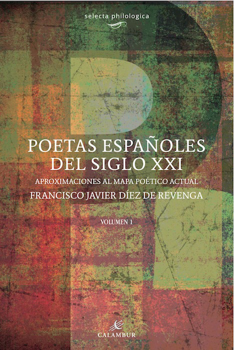 POETAS ESPAÑOLES DEL SIGLO XXI VOL. I. APROXIMACIONES AL MAPA POÉTICO