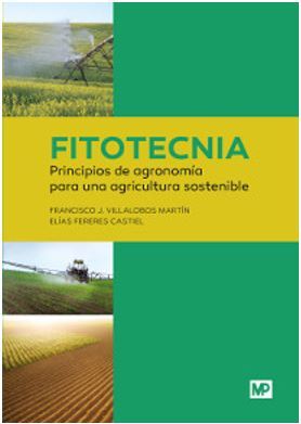 FITOTECNIA: PRINCIPIOS DE AGRONOMÍA PARA UNA AGRICULTURA SOSTENIBLE