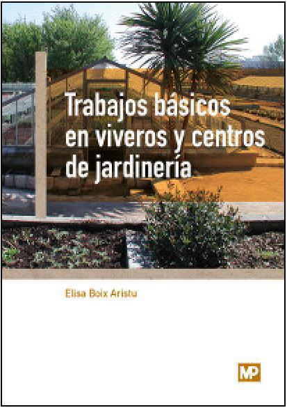 TRABAJOS BÁSICOS EN VIVEROS Y CENTROS DE JARDINERÍA