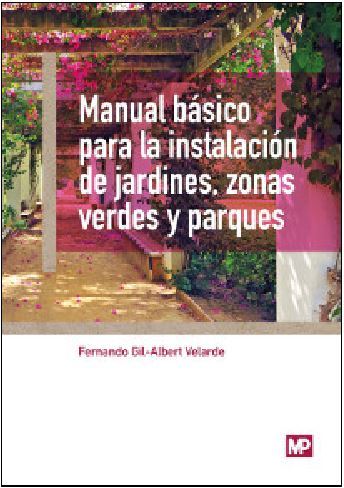 MANUAL BÁSICO PARA LA INSTALACIÓN DE JARDINES, ZONAS VERDES Y PARQUES
