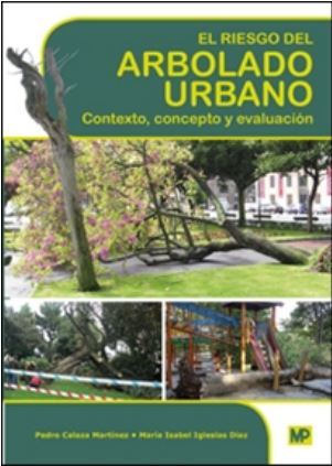 EL RIESGO DEL ARBOLADO URBANO. CONTEXTO, CONCEPTO Y EVALUACIÓN