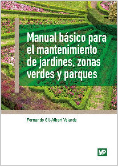 MANUAL BÁSICO PARA EL MANTENIMIENTO DE JARDINES, ZONAS VERDES Y PARQUES