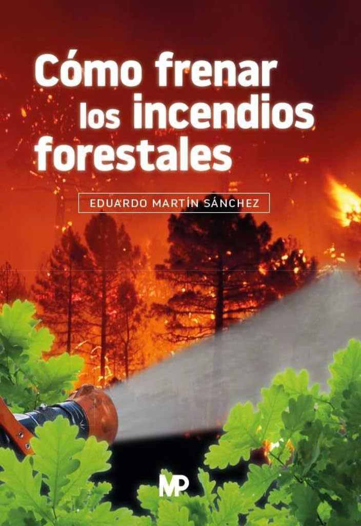 CÓMO FRENAR LOS INCENDIOS FORESTALES