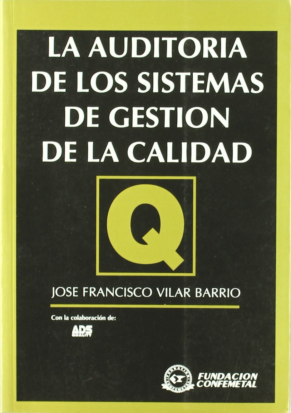 AUDITORÍA DE LOS SISTEMAS DE GESTIÓN DE LA CALIDAD, LA