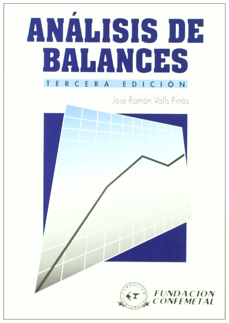 ANÁLISIS DE LOS BALANCES. 3ª ED.