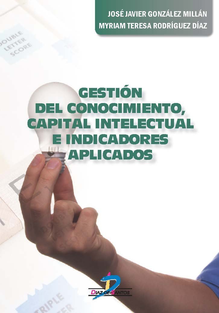 GESTIÓN DEL CONOCIMIENTO, CAPITAL INTELECTUAL E INDICADORES APLICADOS