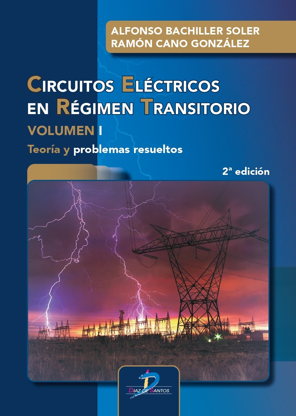 CIRCUITOS ELÉCTRICOS EN RÉGIMEN TRANSITORIO. VOLUMEN I