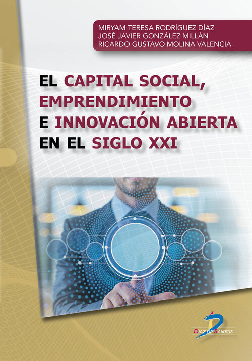 CAPITAL SOCIAL, EMPRENDIMIENTO E INNOVACION ABIERTA EN EL SIGLO XXI, EL