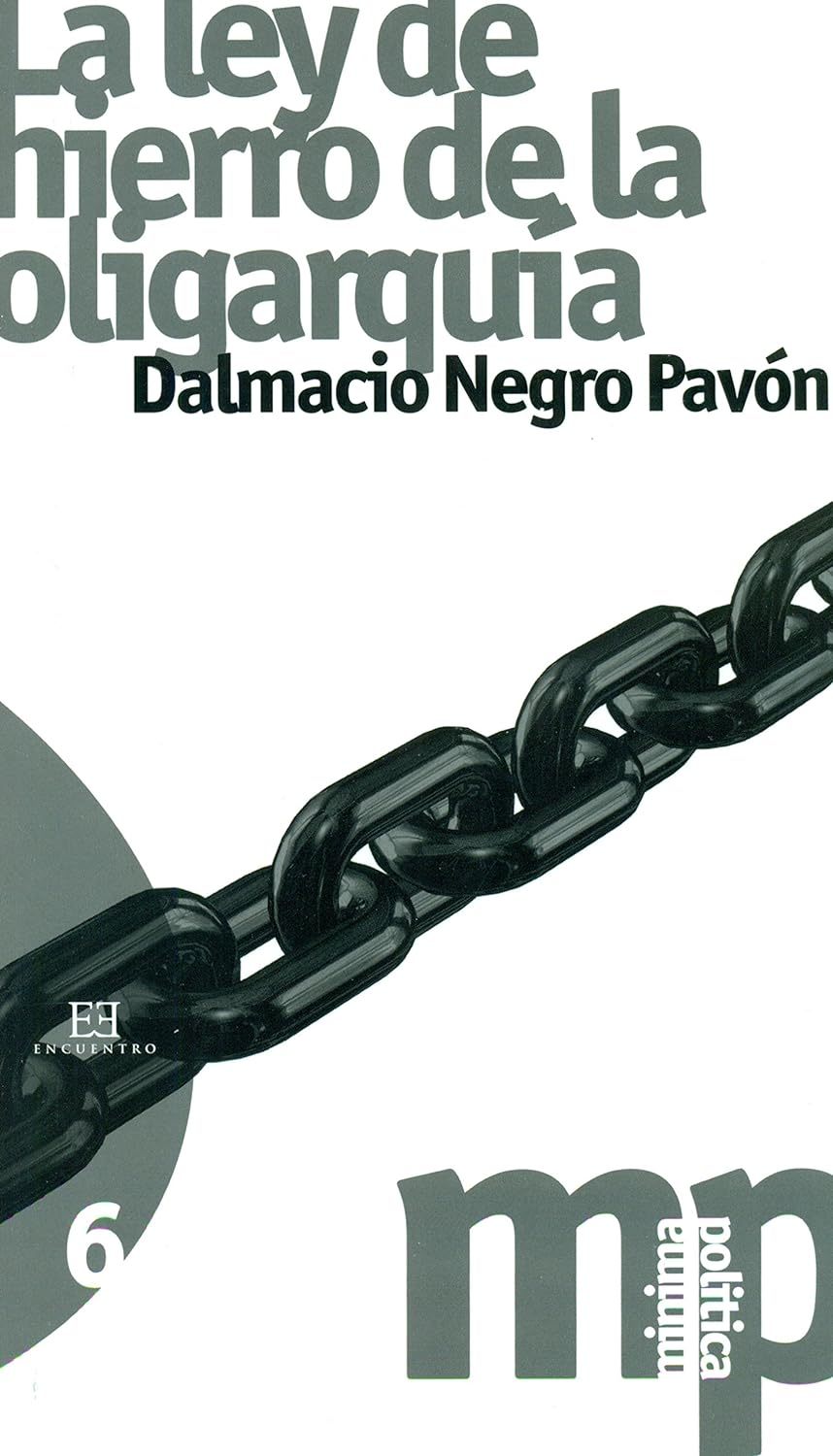 LA LEY DE HIERRO DE LA OLIGARQUÍA