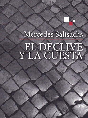 EL DECLIVE Y LA CUESTA