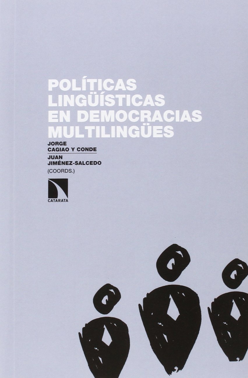 POLÍTICAS LINGÜÍSTICAS EN DEMOCRACIAS MULTILINGÜES: ¿ES EVITABLE  CONFLICTO?