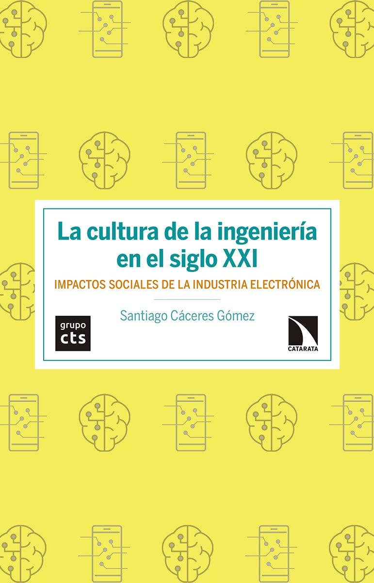 LA CULTURA DE LA INGENIERÍA EN EL SIGLO XXI