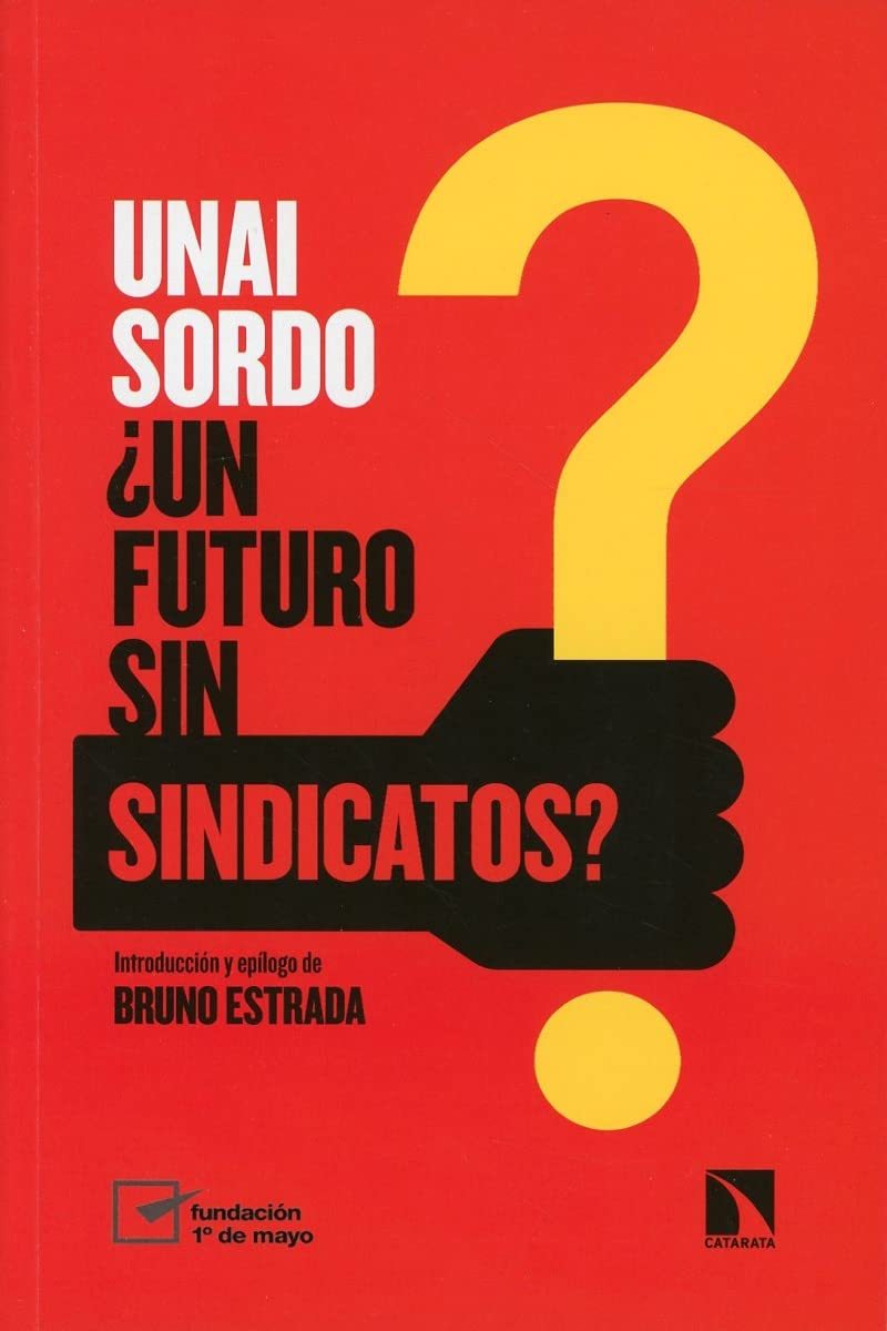 ¿UN FUTURO SIN SINDICATOS?