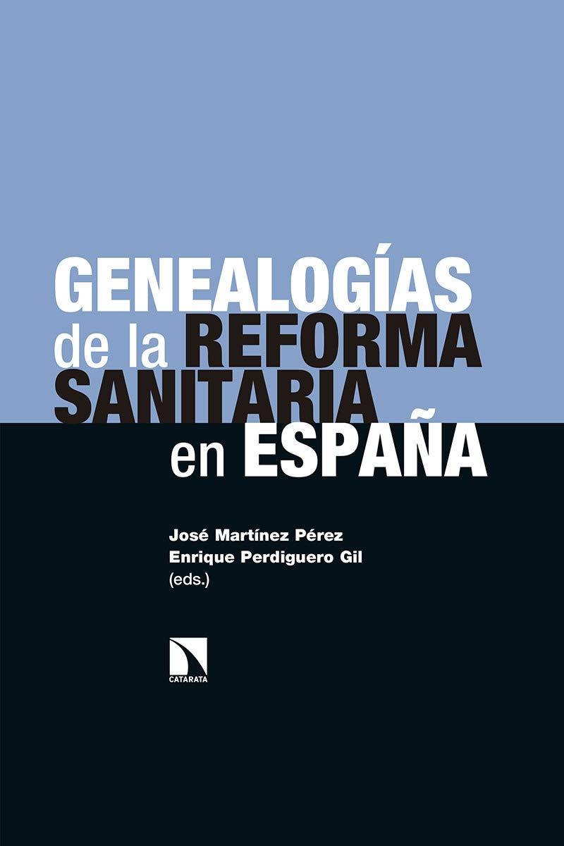 GENEALOGÍAS DE LA REFORMA SANITARIA EN ESPAÑA