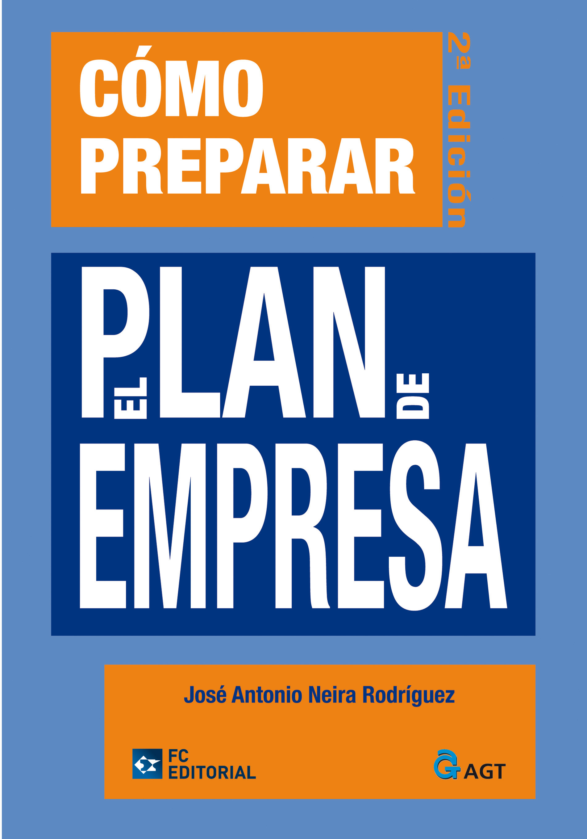 CÓMO PREPARAR EL PLAN DE EMPRESA 2ª ED