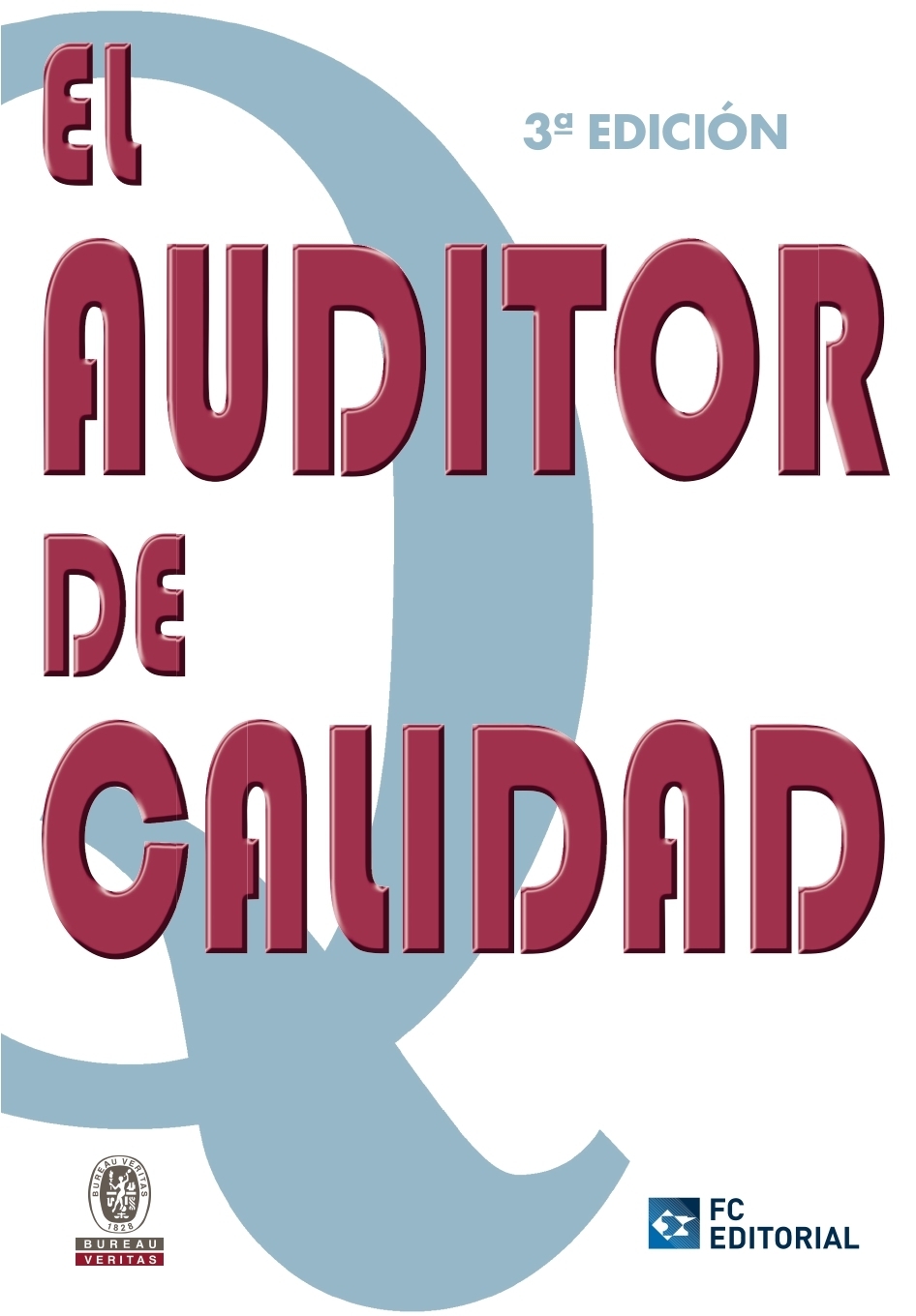 AUDITOR DE CALIDAD, EL  3ª ED.