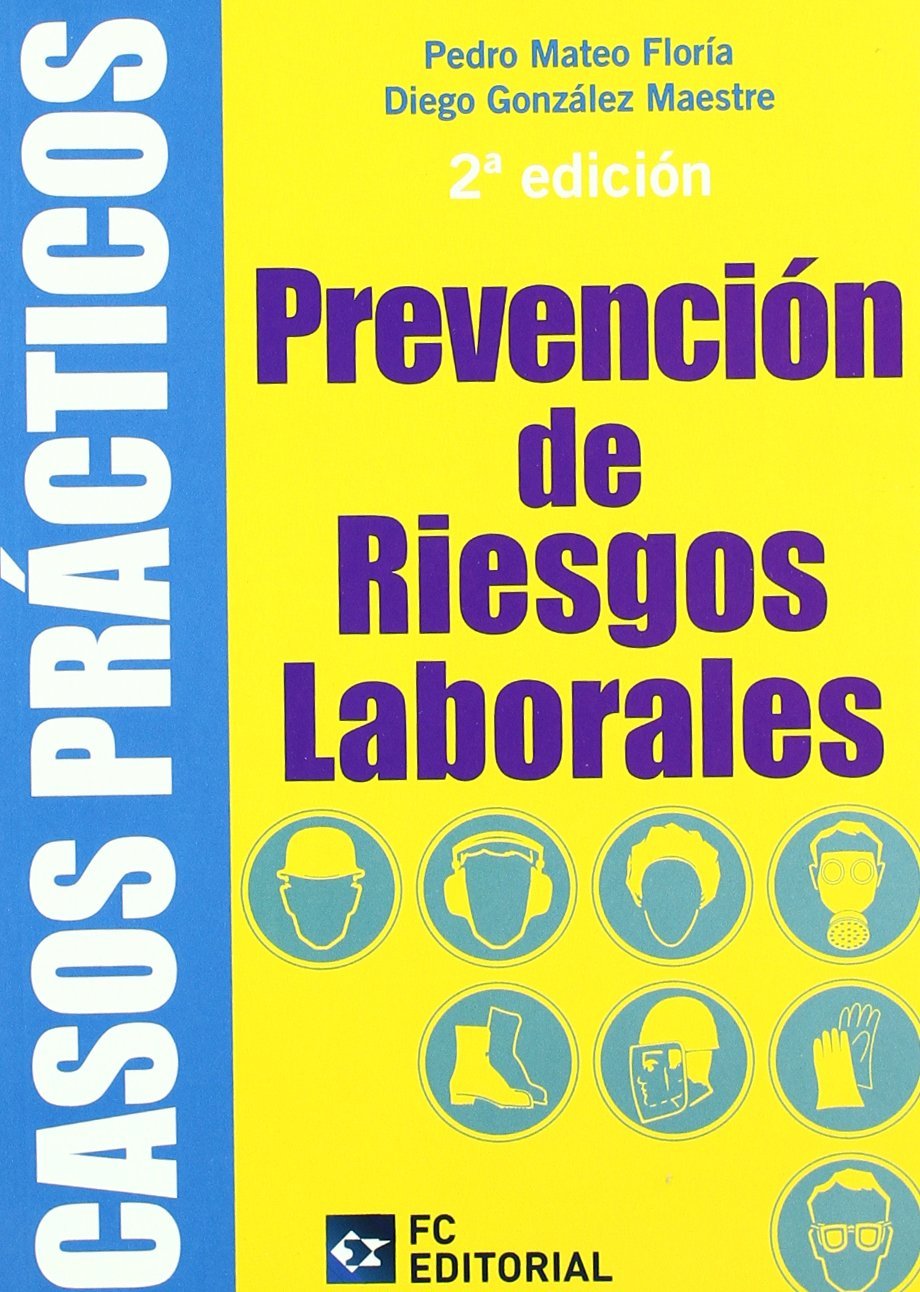 CASOS PRACTICOS EN PREVENCIÓN DE RIESGOS LABORALES. 2ª ED.