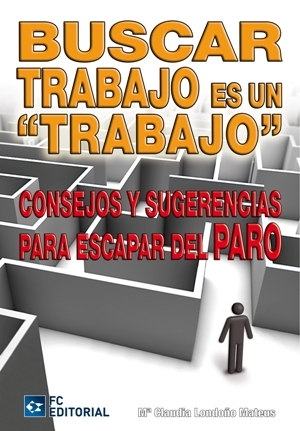 BUSCAR TRABAJO ES UN TRABAJO