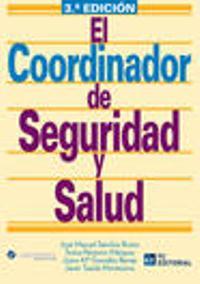 COORDINADOR DE SEGURIDAD Y SALUD, EL  3ª ED.