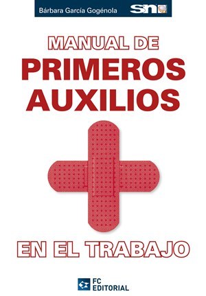 MANUAL DE PRIMEROS AUXILIOS EN EL  TRABAJO