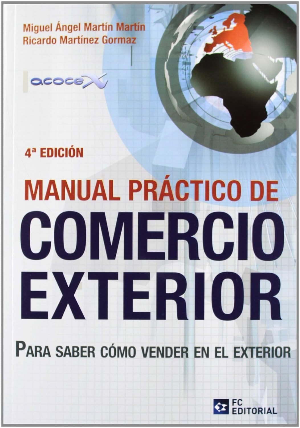 MANUAL PRACTICO DE COMERCIO EXTERIOR 4ª ED.