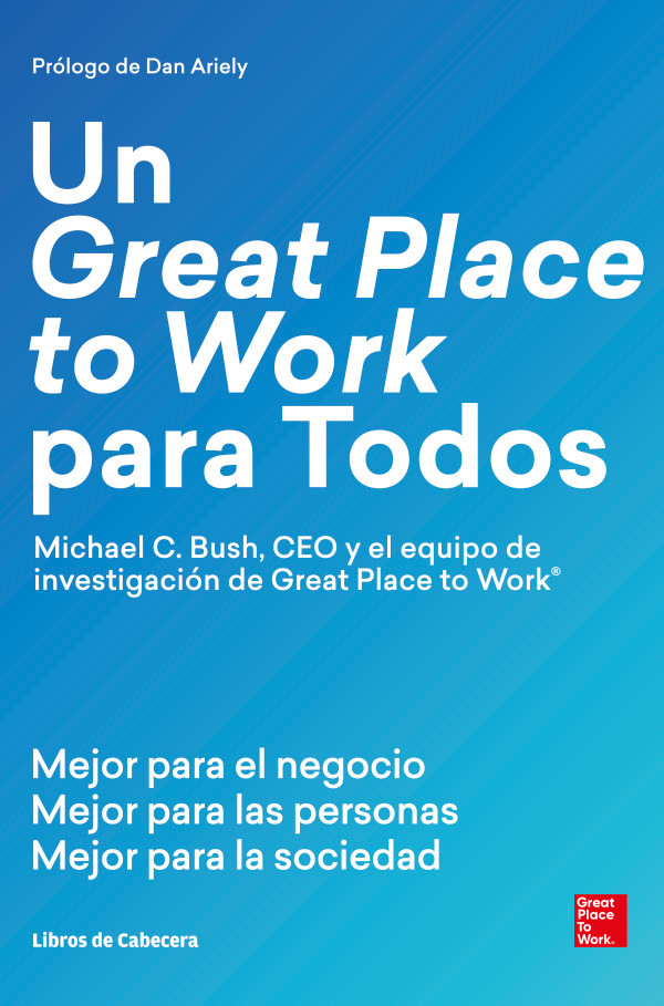 UN GREAT PLACE  TO WORK PARA TODOS