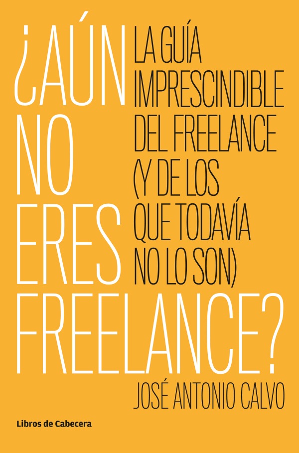 ¿AÚN NO ERES FREELANCE?