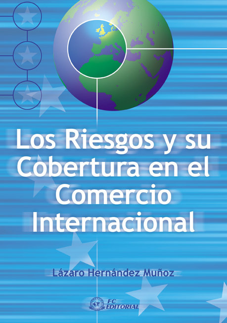 RIESGOS Y SU COBERTURA EN EL COMERCIO INTERNACIONAL, LOS