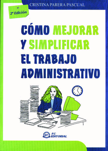 CÓMO MEJORAR Y SIMPLIFICAR EL TRABAJO ADMINISTRATIVO