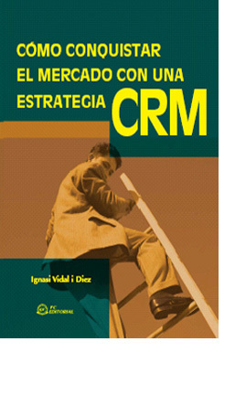 CÓMO CONQUISTAR EL MERCADO CON UNA ESTRATEGIA CRM