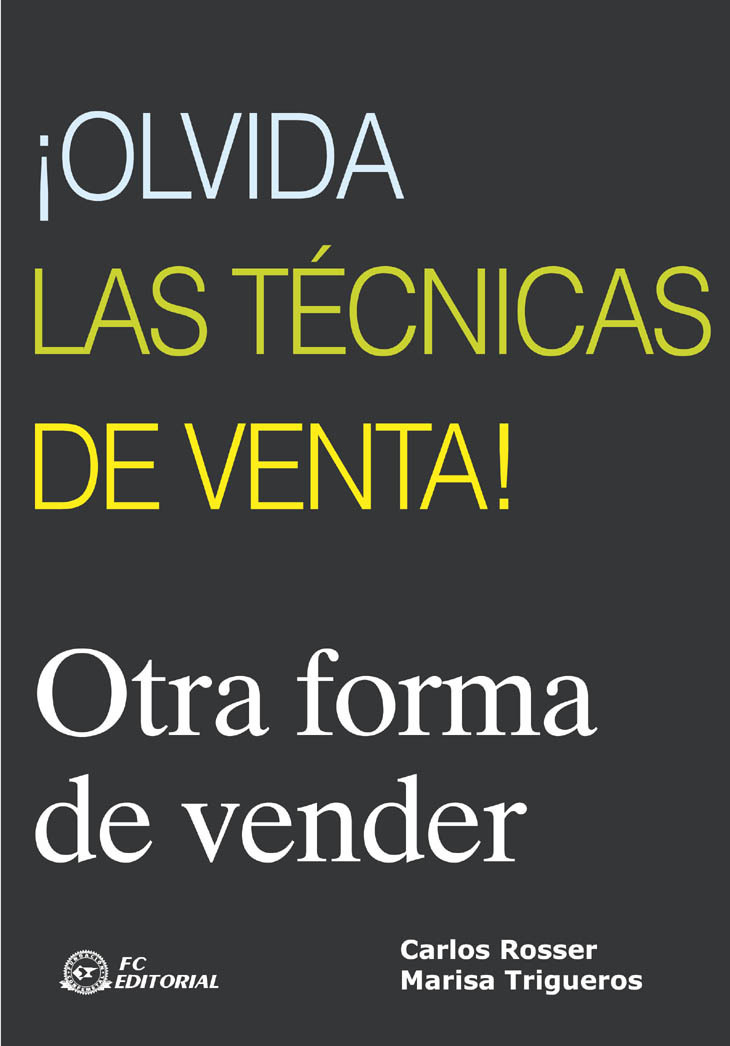 OLVIDA LAS TECNICAS DE VENTA