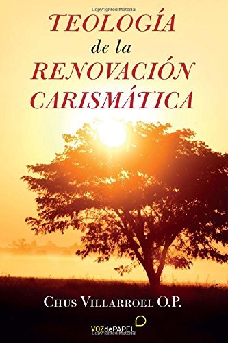 TEOLOGÍA DE LA RENOVACIÓN CARISMÁTICA