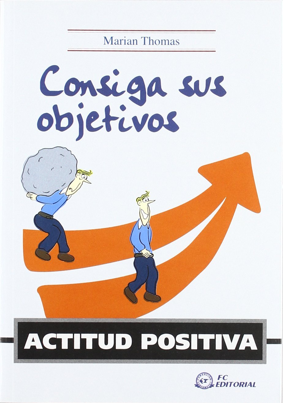 ACTITUD POSITIVA. CONSIGA SUS OBJETIVOS