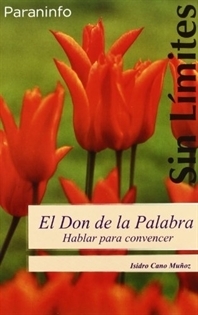 EL DON DE LA PALABRA. HABLAR PARA CONVENCER