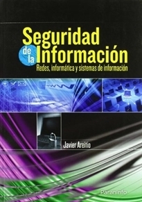 SEGURIDAD DE LA INFORMACIÓN. REDES, INFORMÁTICA Y SISTEMAS DE INFORMACIÓN