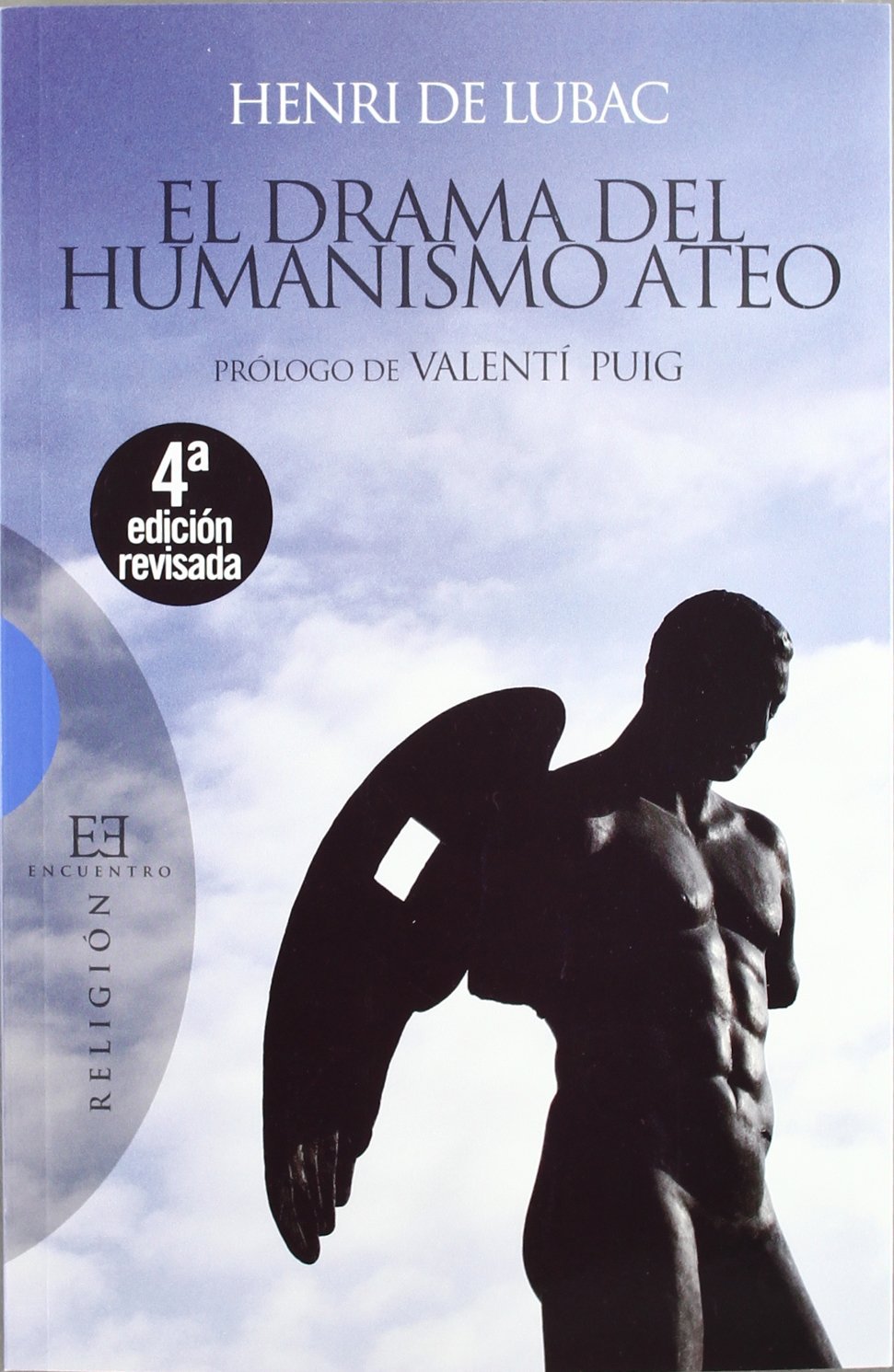 EL DRAMA DEL HUMANISMO ATEO (NUEVA EDICIÓN)