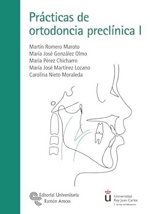 PRÁCTICAS DE ORTODONCIA PRECLÍNICA I