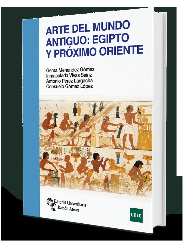 ARTE DEL MUNDO ANTIGUO: EGIPTO Y PRÓXIMO ORIENTE