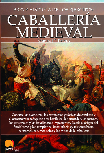 BREVE HISTORIA DE LA CABALLERÍA MEDIEVAL
