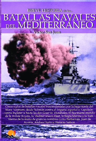 BREVE HISTORIA DE LAS BATALLAS NAVALES DEL MEDITERRÁNEO