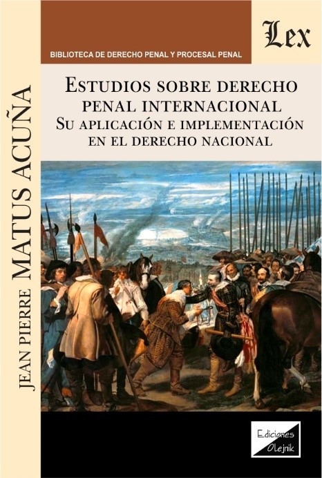 ESTUDIOS SOBRE DERECHO PENAL INTERNACIONAL. SU APLICACIÓN