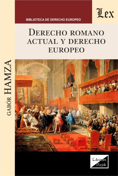DERECHO ROMANO ACTUAL Y DERECHO EUROPEO