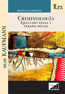 CRIMINOLOGIA. EJECUCIÓN PENAL Y TERAPIA SOCIAL