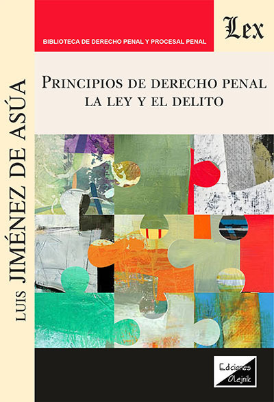 PRINCIPIOS DE DERECHO PENAL, LA LEY Y EL DELITO