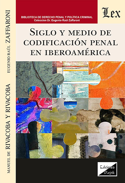 SIGLO Y MEDIO DE CODIFICACION PENAL EN IBEROAMÉRICA