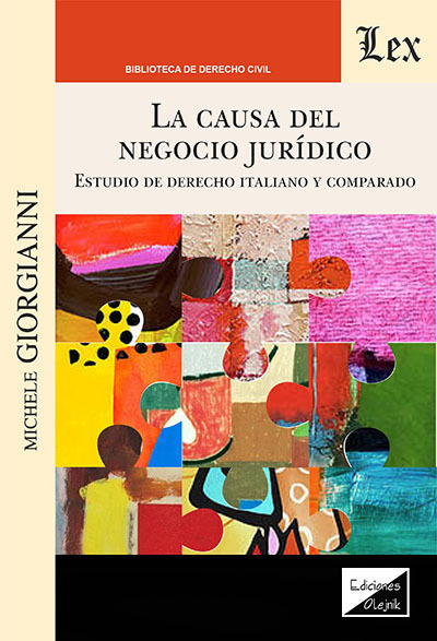 CAUSA DEL NEGOCIO JURÍDICO. ESTUDIO DE DERECHO ITALIANO Y COMPARADO