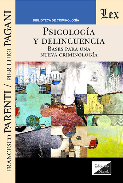 PSICOLOGÍA Y DELINCUENCIA. BASES PARA UNA NUEVA CRIMINOLOGÍA