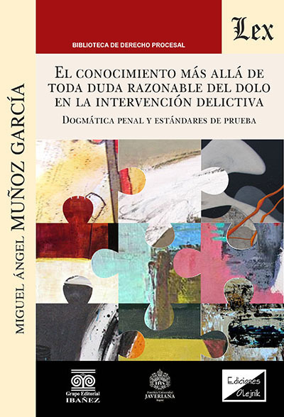 CONOCIMEINTO MÁS ALLÁ DE TODA DUDA RAZONABLE DEL DOLO EN LA INTERVENCIÓN DELICTUAL. DOGMÁTICA PENAL