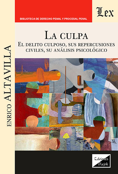 CULPA. EL DELITO CULPOSO, SUS REPERCUSIONES