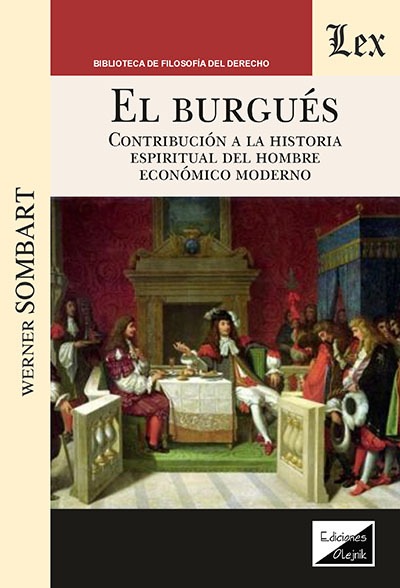 BURGUÉS. CONTRIBUCIÓN A LA HISTORIA ESPIRITUAL DEL HOMBRE ECON{OMICO MODERNO